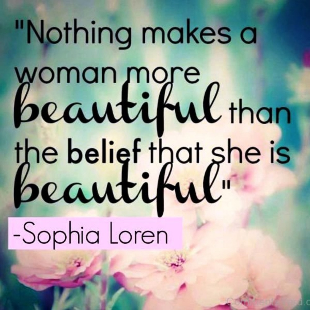 Nothing makes a women more beautiful than the